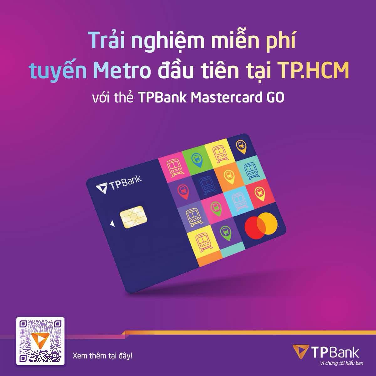 Mở thẻ TPBank Mastercard GO - Trải nghiệm miễn phí tuyến metro