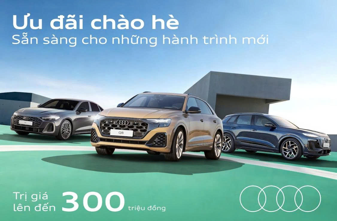 Audi Việt Nam tung ưu đãi hè 2026, sẵn sàng cho những hành trình mới